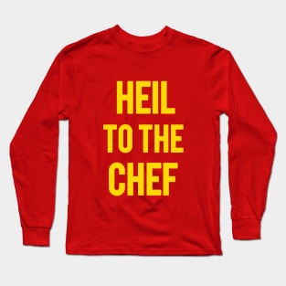 Heil To The Chef Long Sleeve T-Shirt